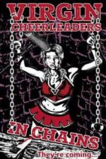 Watch Virgin Cheerleaders in Chains Megashare8