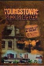 Watch Youngstown: Still Standing Megashare8
