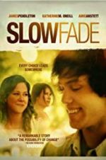 Watch Slow Fade Megashare8