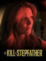 Watch To Kill a Stepfather Megashare8