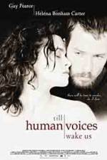 Watch Till Human Voices Wake Us Megashare8