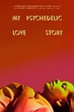 Watch My Psychedelic Love Story Megashare8