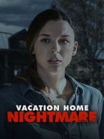 Watch Vacation Home Nightmare Megashare8