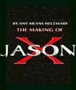 Watch By Any Means Necessary: The Making of \'Jason X\' Megashare8