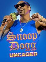 Watch Snoop Dogg: Uncaged Megashare8