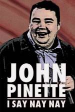 Watch John Pinette I Say Nay Nay Megashare8