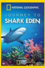 Watch National Geographic Journey to Shark Eden Megashare8