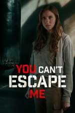 Watch You Can't Escape Me Megashare8