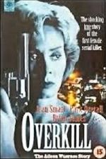 Watch Overkill: The Aileen Wuornos Story Megashare8