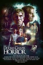 Watch The Dooms Chapel Horror Megashare8