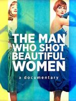 Watch The Man Who Shot Beautiful Women Megashare8