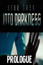 Watch Star Trek Into Darkness Prologue Megashare8