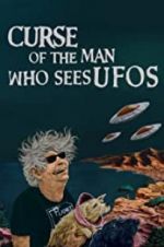 Watch Curse of the Man Who Sees UFOs Megashare8