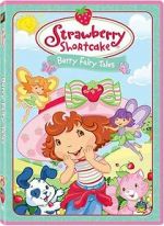 Watch Strawberry Shortcake: Berry Fairy Tales Megashare8