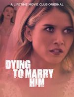 Watch Dying to Marry Him Megashare8