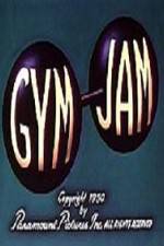 Watch Gym Jam Megashare8