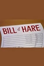 Watch Bill of Hare Megashare8