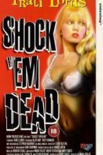 Watch Shock 'Em Dead Megashare8