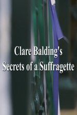 Watch Clare Balding\'s Secrets of a Suffragette Megashare8