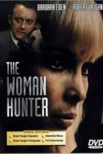 Watch The Woman Hunter Megashare8