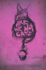 Watch Are We Not Cats Megashare8