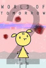 Watch World of Tomorrow Episode Two: The Burden of Other People\'s Thoughts Megashare8