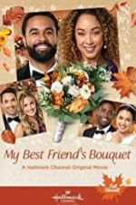 Watch My Best Friend\'s Bouquet Megashare8