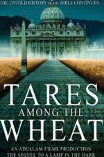 Watch Tares Among the Wheat: Sequel to a Lamp in the Dark Megashare8