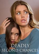 Watch Deadly Second Chances Megashare8