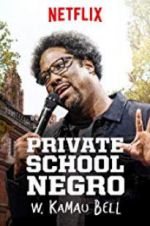 Watch W. Kamau Bell: Private School Negro Megashare8