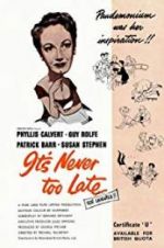 Watch It\'s Never Too Late Megashare8