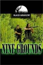 Watch Nine Grounds Megashare8