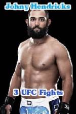 Watch Johny Hendricks 3 UFC Fights Megashare8