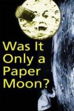 Watch Was it Only a Paper Moon? Megashare8
