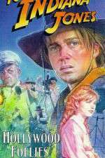 Watch The Adventures of Young Indiana Jones: Hollywood Follies Megashare8