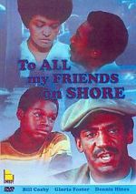 Watch To All My Friends on Shore Megashare8