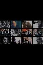 Watch Lost Kubrick: The Unfinished Films of Stanley Kubrick Megashare8