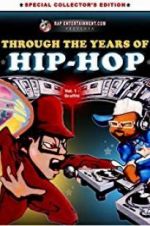 Watch Through the Years of Hip Hop, Vol. 1: Graffiti Megashare8