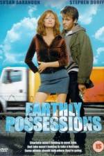 Watch Earthly Possessions Megashare8