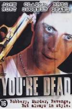 Watch You're Dead... Megashare8