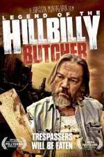Watch Legend of the Hillbilly Butcher Megashare8