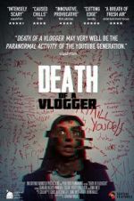 Watch Death of a Vlogger Megashare8