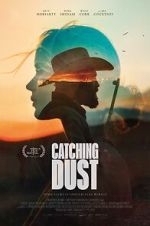 Watch Catching Dust Megashare8