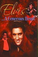 Watch Elvis: A Generous Heart Megashare8