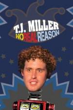 Watch TJ Miller No Real Reason Megashare8