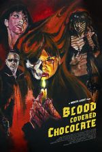 Watch Blood Covered Chocolate Megashare8