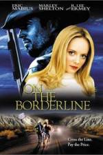 Watch On the Borderline Megashare8