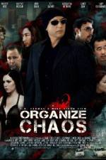 Watch Organize Chaos Megashare8