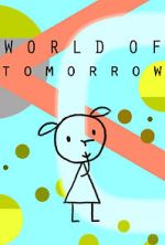 Watch World of Tomorrow (Short 2015) Megashare8