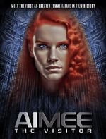 Watch AIMEE: The Visitor Megashare8